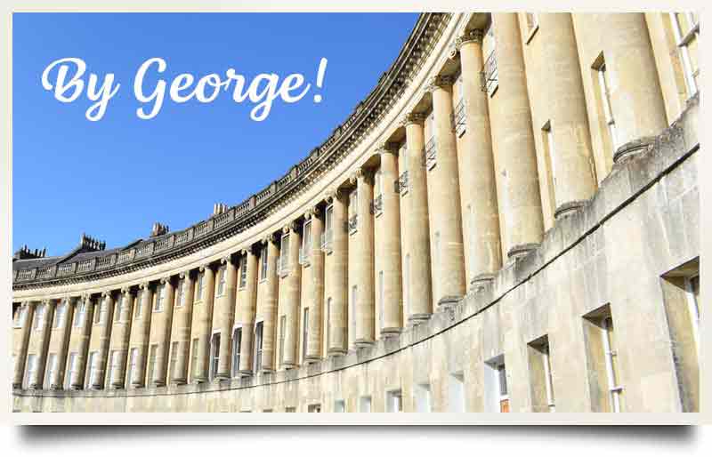The sweeping Georgian architecture with caption 'By George!'.