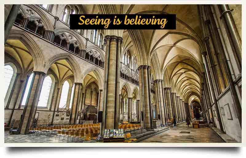 Interior medieval architecture with caption 'Seeing is believing'.